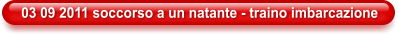 03 09 2011 soccorso a un natante - traino imbarcazione